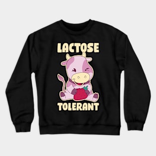 Lactose Tolerant Funny Cow Gift Crewneck Sweatshirt